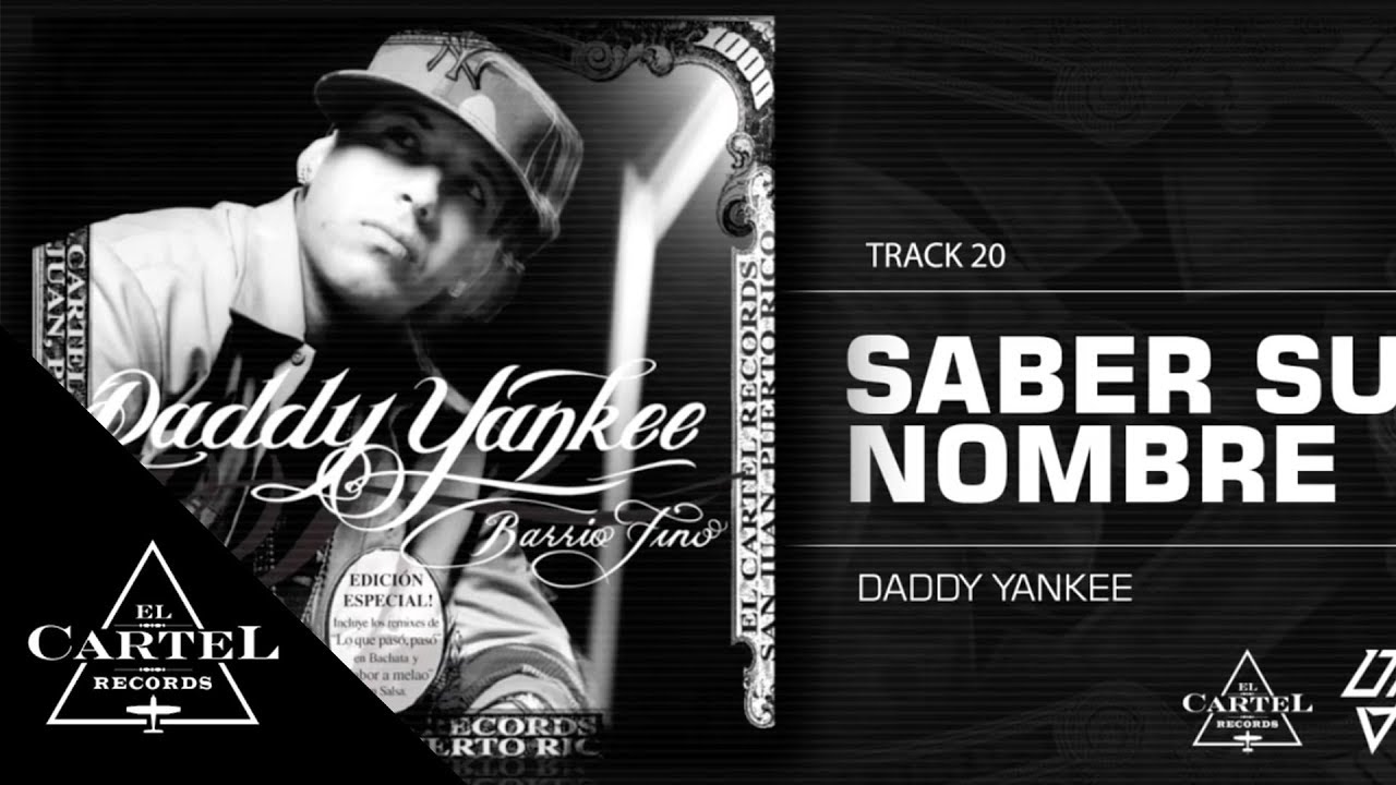 Daddy Yankee - Saber Su Nombre