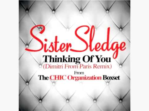 Thinking Of You (Dimitri From Paris Remix) - Sister Sledge