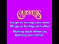 The Carpenters - Hurting Each Other