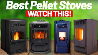 Best Pellet Stoves 2026  [Watch This Before You Make a Choice!]