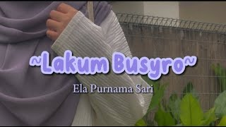 Download lagu Lakum Busyro - Ela Purnama Sari mp3 Download lagu Lakum Busyro - Ela Purnama Sari mp3