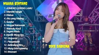 Download lagu ASMORO LERENG LAWU - MANDEG NANGIS | DIKE SABRINA | MUARA BINTANG FULL ALBUM TERBARU 2025 mp3