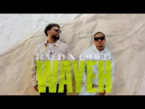RAED x GIHED - WAYEH [Official Video]