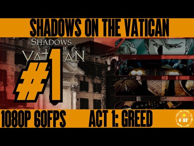 Shadows on the Vatican Act I: Greed