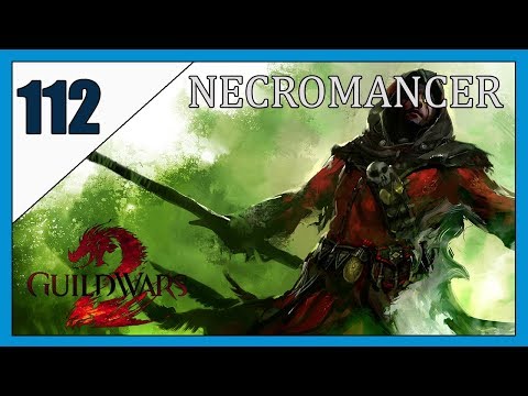 Guild Wars 2. Lets Play. Necromancer Part 112