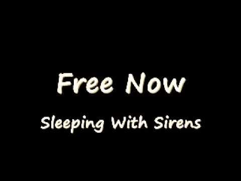 Sleeping With Sirens - Free Now (lyrics)