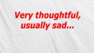 Very thoughtful, usually sad (CodyCross Crossword Answer)