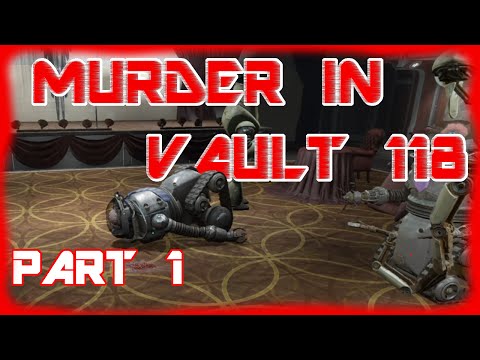 Fallout 4 - Solving the Murder in Vault 118 - Who Killed EZRA? - Part 1
