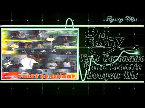 First Serenade Band Classic Bouyon mix {1988 - 2002}  mix by djeasy