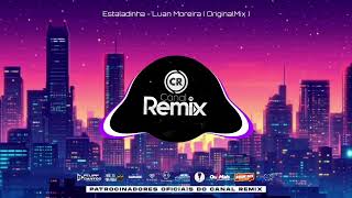 Estaladinha - Luan Moreira