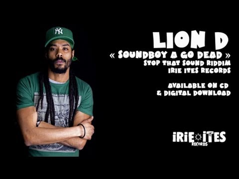 Lion D & Irie Ites - Soundboy A Go Dead - Stop That Sound Riddim (Official Video)