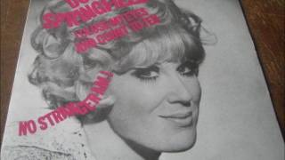 Dusty Springfield  - I Close My Eyes &amp; Count To Ten