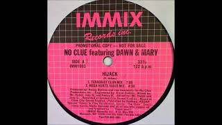 No Clue Featuring Dawn & Mary ‎– Hijack (Mega Hurts Radio Mix)