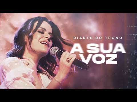 Video thumbnail for A Sua Voz (Ao Vivo)
