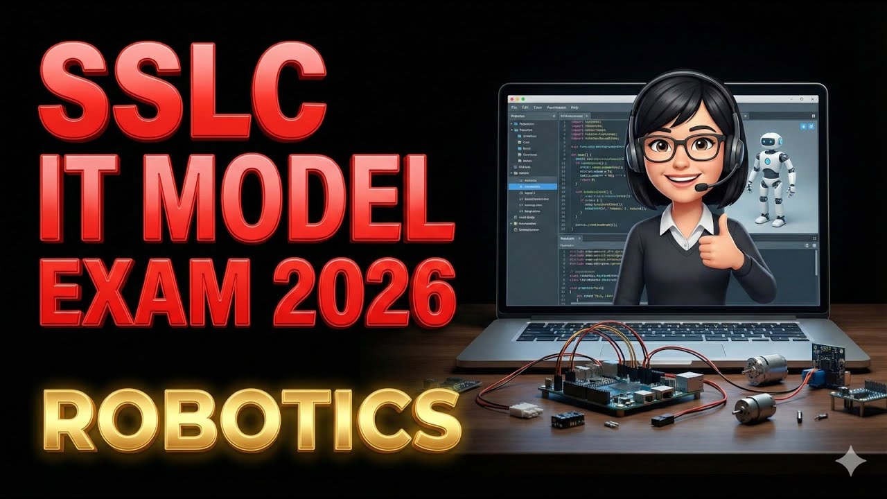 ROBOTICS|SSLC IT MODEL EXAM 2026