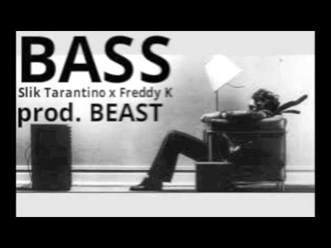 B.A.S.S - Slik Tarantino x Freddy K. prod. BEAST