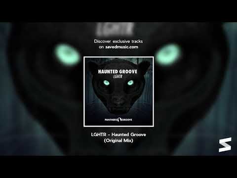 LGHTR - Haunted Groove (Original Mix)