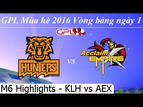 HSH vs GBM Highlights 08/08/2016 D1M6 Vòng bảng GPL Mùa hè 2016 Kuala Lumpur Hunters Acclaim EmpireX