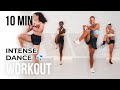 THE MOST INTENSE DANCE WORKOUT | FULL BODY WORKOUT | FUN WORKOUT | 10 MINUTES