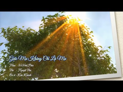 Giấc mơ không chỉ là mơ - Kim Khánh