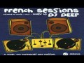 French Sessions Vol.4 (Mixed by DJ Deep) 