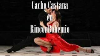 Cacho  Castana _ Que tango hay que cantar