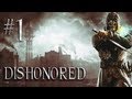 Dishonored - Part 1 - Intro - (Gameplay and ...