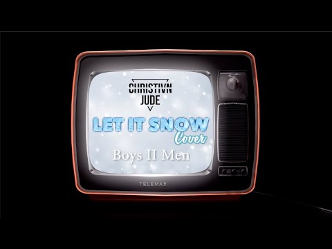 Boys II Men - Let It Snow (Christian-Jude cover)