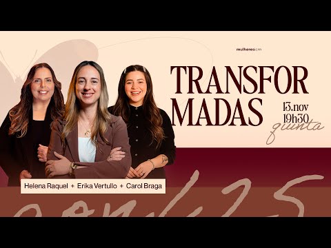 Culto ao vivo - Transformadas Conf. 2025 | Igreja Cristã Mundial - Helena Raquel + Carol Braga