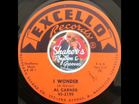Al Garner • I Wonder • from 1961 on EXCELLO #45-2199