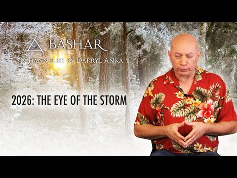 Bashar :: 2026 The Eye of The Storm - December 29, 2025 || Bashar & Darryl Anka 2025 Full Episode