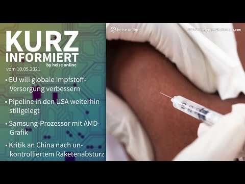 Impfstoff, Cyberangriff, Samsung, Raketenabsturz | Kurz informiert vom 10.05.2021 by heise online