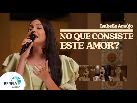 Isabelle Araújo | No que Consiste Este Amor? [Clipe Oficial]