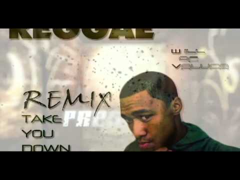 VALUFA / TAKE  YOU   DOWN  REGGAE   Remix 2012  /  Will of VALUFA