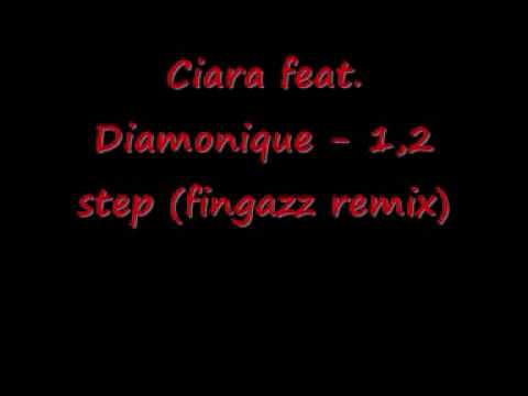 Ciara feat Diamonique - 1,2 step (fingazz remixx)