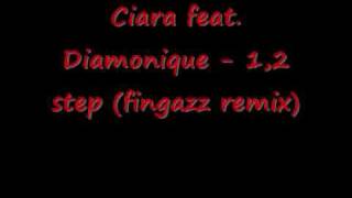 Ciara feat Diamonique - 1,2 step (fingazz remixx)