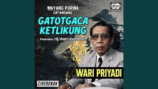 Download lagu Gatotgaca Ketlikung mp3