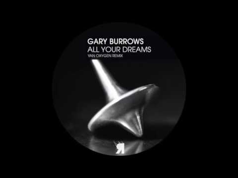 Gary Burrows - All Your Dreams (Yan Oxygen Remix)