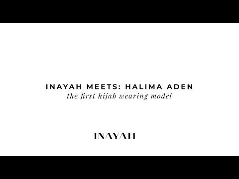 INAYAH | Meets: Halima Aden | The first hijab wearing model