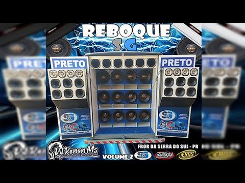 CD REBOQUE SG DO PRETO DE FLOR DA SERRÁ DO SUL-PR VOLUME 02 - DJ RENAN MS