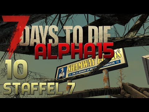 7 Days To Die Alpha 15 Gameplay S07E10 - GROSSE STADT! [Let´s Play][Deutsch][German]