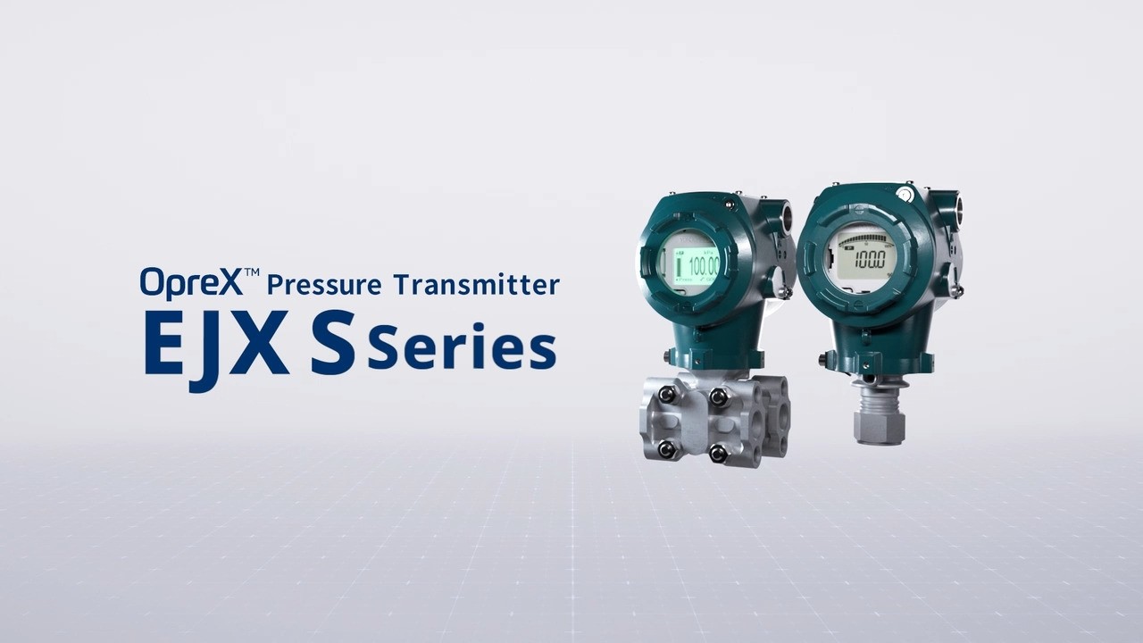OpreX Pressure Transmitter EJX S Series Debut