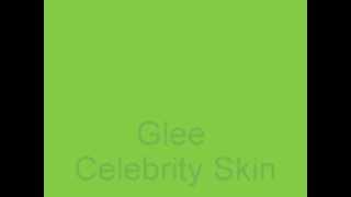 Glee - Celebrity Skin