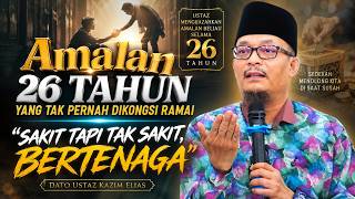 DATO USTAZ KAZIM ELIAS - AMALAN DATO KAZIM ELIAS