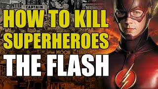 How To Kill The Flash/Barry Allen (How To Kill Sup