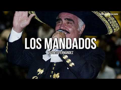 Vicente Fernández - Los Mandados (Letra/Lyrics)