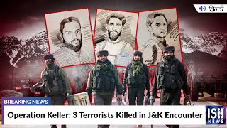 Operation Keller: 3 Terrorists Killed in J and K Encounter