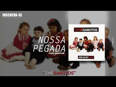 Nossa Pegada - Tchê Garotos