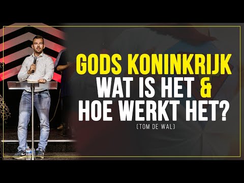 Het Koninkrijk van God: wat is het & hoe werkt het? @Voice of Faith - Tom de Wal