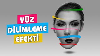 Dilimlenmiş Renkli Yüz Nasıl Yapılır? Photoshop Manipülasyon Efekti Dersleri 15. Ders